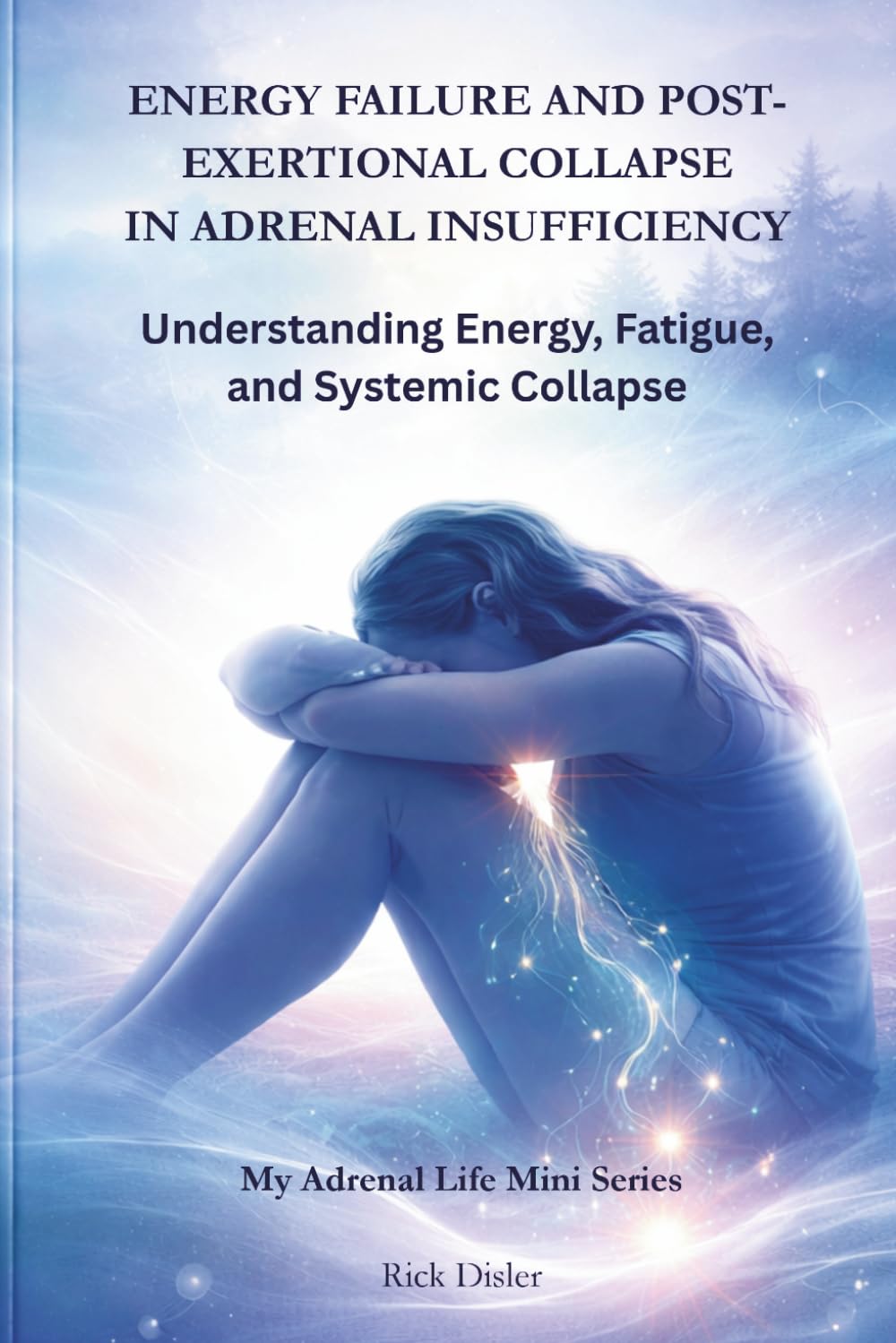 Energy Failure and Post-Exertional Collapse in Adrenal Insufficiency